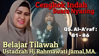 Download lagu Beautiful Cengkok, Loud Voice || Tilawah Guidance by Ustaz Hj. Rahmawati Jamal, MA. QS. Al-A'raf mp3