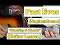 Past Lives Sapientdream Guitar Lesson Plucking Chords