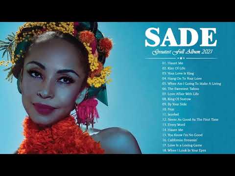 Top Best Songs of Sade Playlist 2021 New // Sade Greatest Hits Full Album 2021
