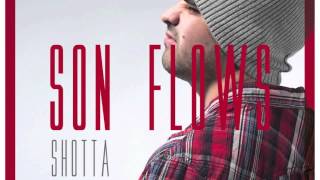 SHOTTA   -SON FLOWS