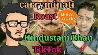 Hindustani bhau ft Carryminati roast tiktok 2019  