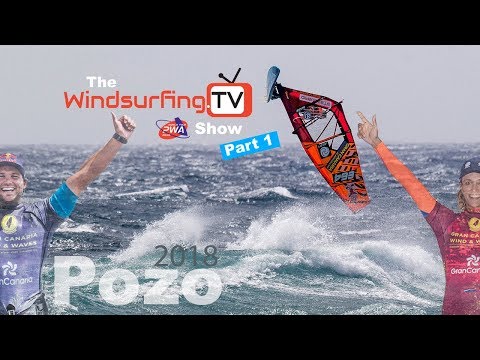 Part 1 - The Official Windsurfing.TV - PWA - Pozo Show – 2018