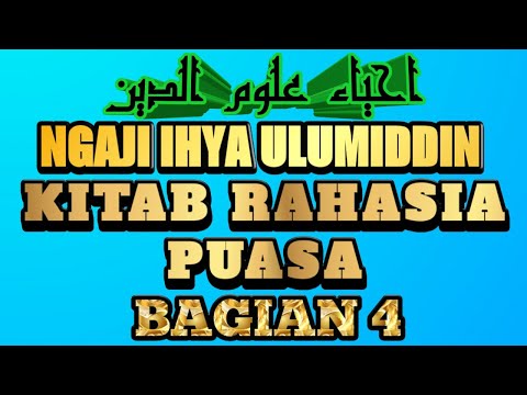 04. RAHASIA PUASA Bagian 4 ۞ Ngaji IHYA ULUMIDDIN ۞