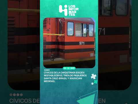 Chiquitanía pide tren Santa Cruz-Brasil; advierten acciones si no se restituye el servicio