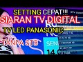 Cara Setting Mencari Siaran TV DIGITAL Di TV LED PANASONIC Tanpa Set Top Box STB