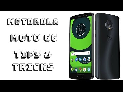 Motorola Moto G6 Tips & Tricks: Things To Do