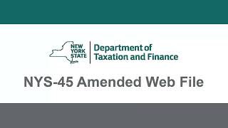 NYS-45 Amended Web File Demonstration