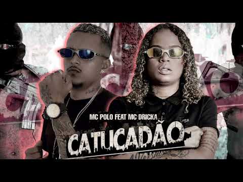 MC POLO FEAT MC DRICKA - CATUCADÃO - (REMIX BREGA FUNK)