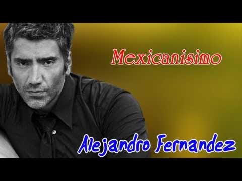 Alejandro Fernández Sus Mas Grandes Exitos Rancheros