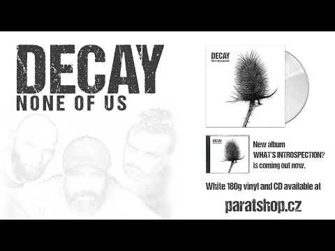 Decay - "None Of Us"