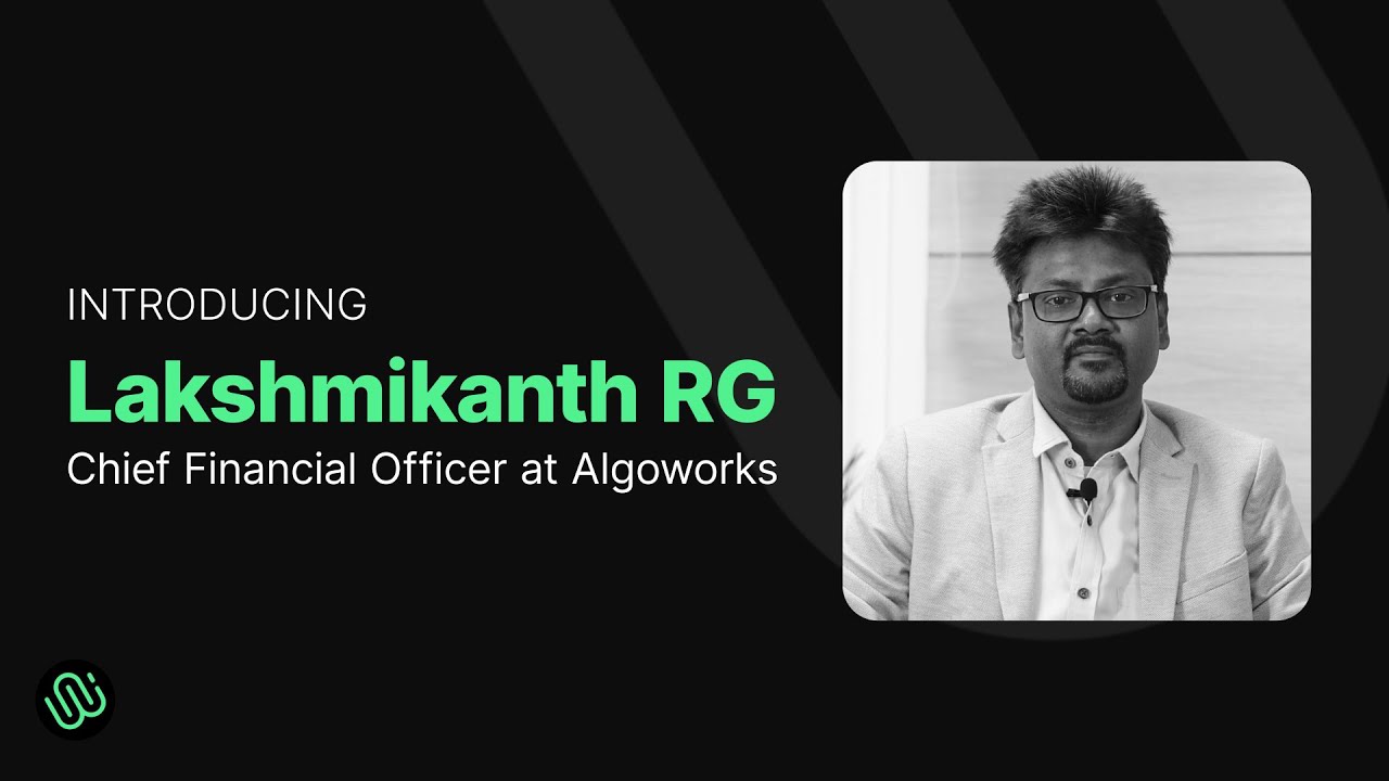 Introducing Lakshmikanth R G, our new Chief Financial Officer, at Algoworks.