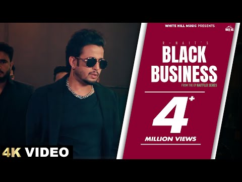 R NAIT : Black Business (Official Video) Mad Mix  | Punjabi Songs | EP : Naitflix
