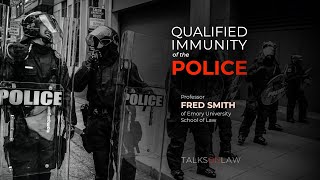 Examining Qualified Immunity of the Police