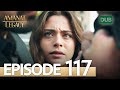 Amanat (Legacy) - Episode 117 | Urdu Dubbed | Season 1 [ترک ٹی وی سیریز اردو میں ڈب]