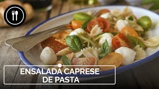 CÓMO hacer ENSALADA CAPRESE DE PASTA | Directo al paladar