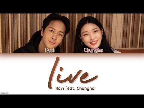 RAVI (라비) - ‘live (Feat. Chungha (청하))’ LYRICS [HAN|ROM|ENG COLOR CODED] 가사