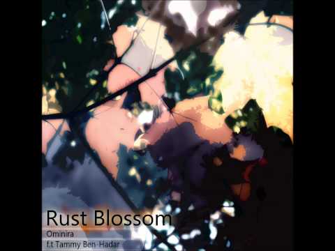 Rust Blossom - Ominira f.t Tammy Ben-Hadar