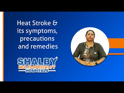 Heat Stroke & its symptoms, precautions and remedies