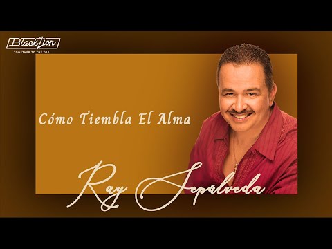 Como Tiembla El Alma - Ray Sepulveda