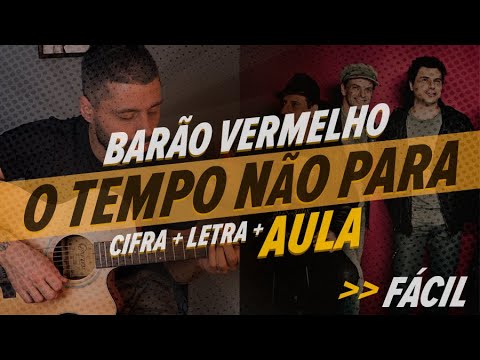 O TEMPO NÃO PÁRA - Barão Vermelho