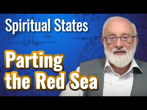 The Parting of the Red Sea - Spiritual States with Kabbalist Dr. Michael Laitman