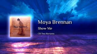 Moya Brennan - Show Me