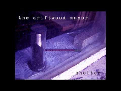 The Driftwood Manor - The Turning Darkness