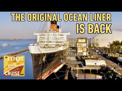 She's Back! RMS Queen Mary - More Than Just a Ship: An Icon Reborn (Ep. 11 Expert Cruise Show)