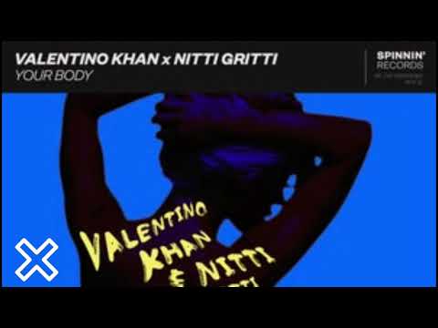 Valentino Khan x Nitti Gritti - Your Body