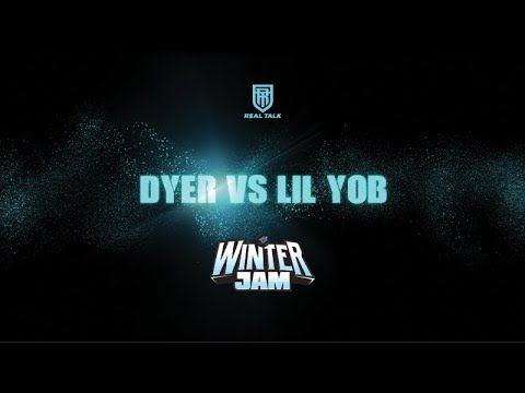 Dyer vs Lil Yob