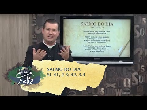 Salmo do dia - Você Pode Ser Feliz - 13/05/2019