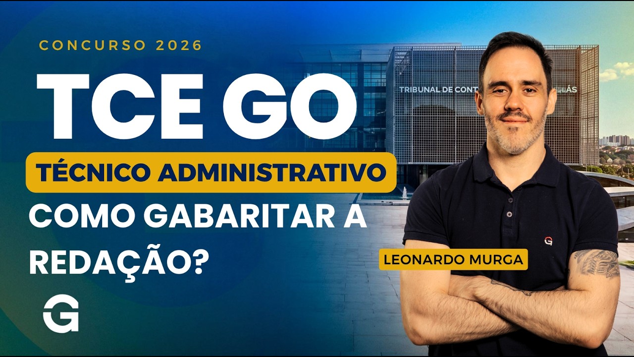TCE GO 2026 | Técnico Administrativo: Domine a Redação para a FGV