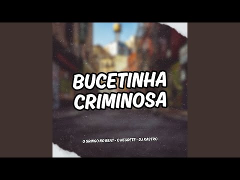 Bucetinha Criminosa