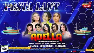Download lagu LIVE OM ADELLA SEDEKAH LAUT SUKOHARJO REMBANG mp3