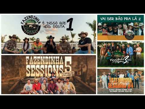 Fazendinha Sessions - Todas As Fazendinha Sessions 1,2,3,4 & 5