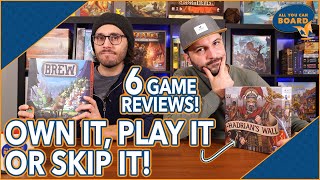 Own it, Play it or Skip it | 6 Game Reviews incl. BREW, HADRIAN'S WALL & MORE!