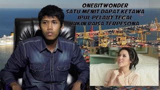Download lagu Satu Menit dapat Ketawa #OneBitWonder  - Ipul Pelaut Tegal mp3