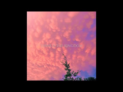 Thine Is The Kingdom Music Video by Aryn Michelle