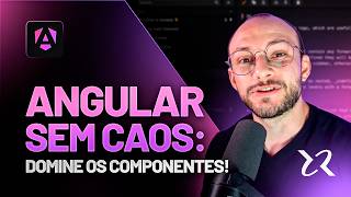 Domine os componentes de Angular: estrutura, reutilização e boas práticas
