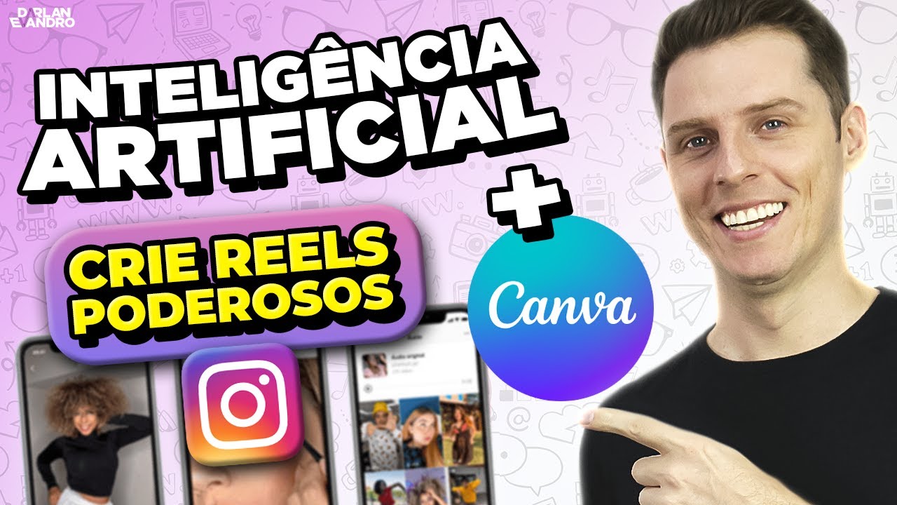 Como Criar Reels PODEROSOS usando o CANVA e Inteligência Artificial? [Aulão Completo]