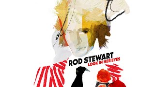 Rod Stewart - Look In Her Eyes (Audio)