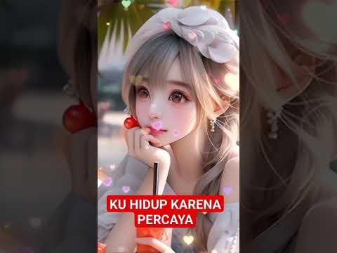 KU HIDUP KARENA PERCAYA #music #cinta #liriklagu #yesus #lagurohani #fpy #viral