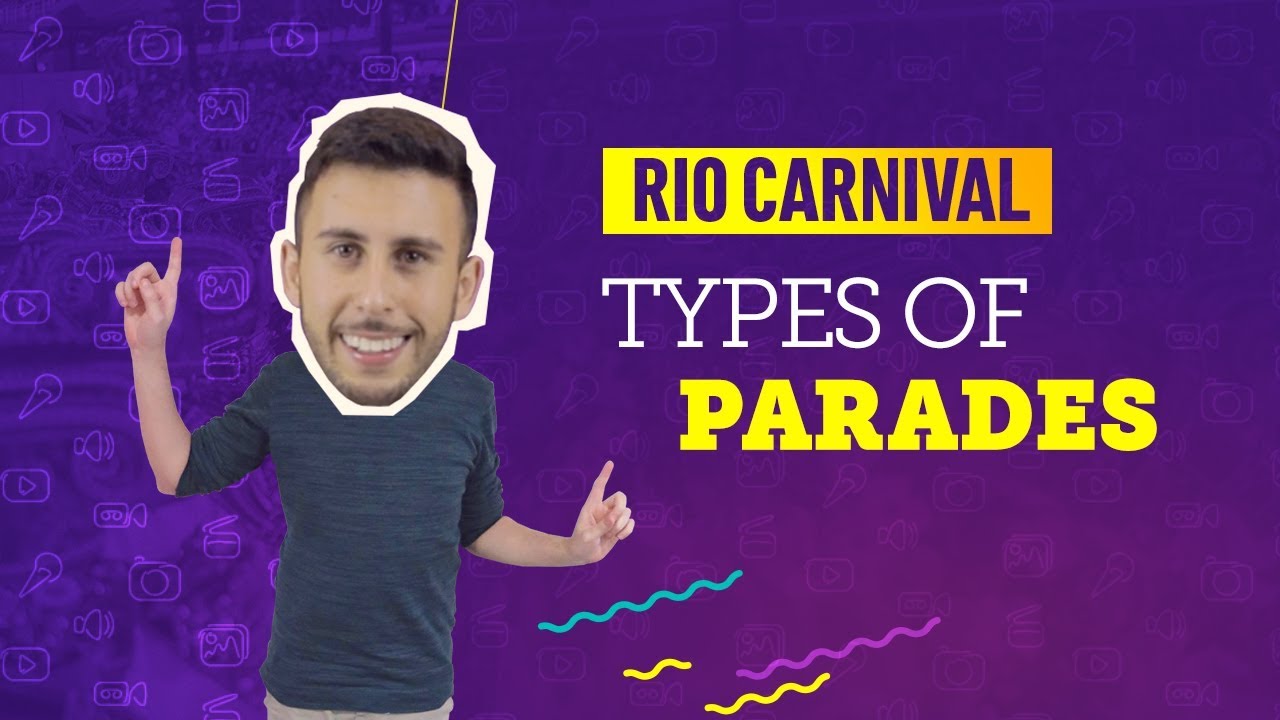 VIDEO GUIDE RIO CARNIVAL: TYPES OF PARADES
