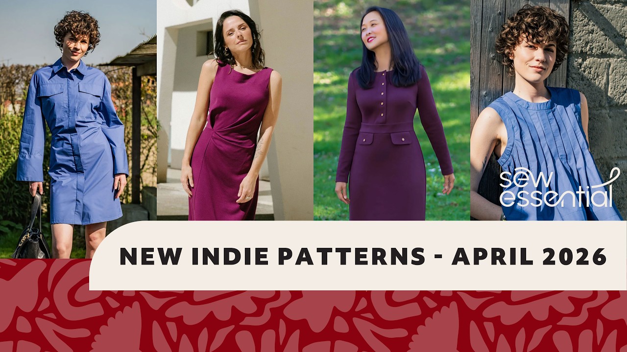 New Indie Sewing Patterns - April 2026