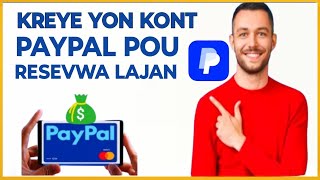 🟢 Kòman ou kapab kreye yon kont PayPal pour voye et resevwa lajan sou PayPal