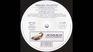 Dreams Unlimited - A Friend Is Calling [ICP 030]