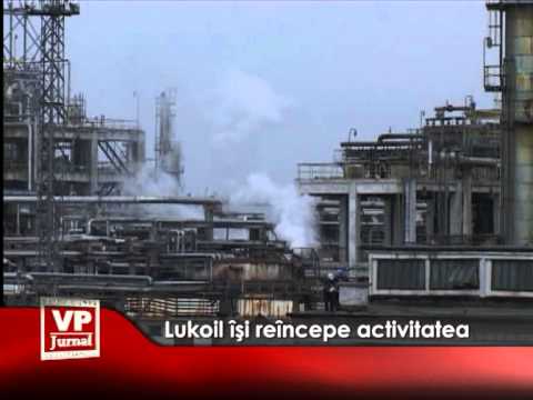 Lukoil îşi reîncepe activitatea