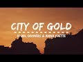 K-391 & Diviners feat. Anna Yvette - City Of Gold (Lyrics)