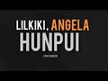 Lilkiki ft Angela-Hunpui(lyrics video)