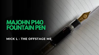 Majohn P140 Fountain Pen Review